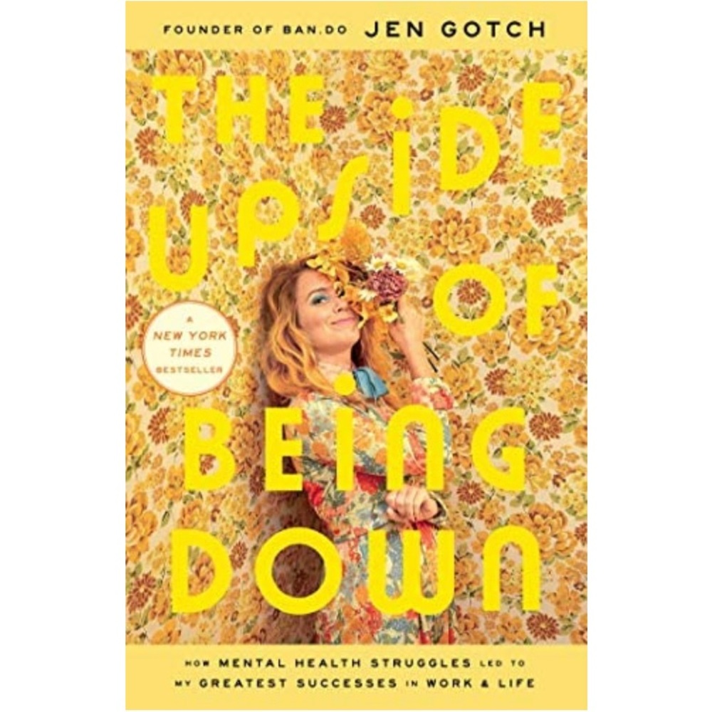 The Upside of Being Down: Hardcover - Jen Gotch
